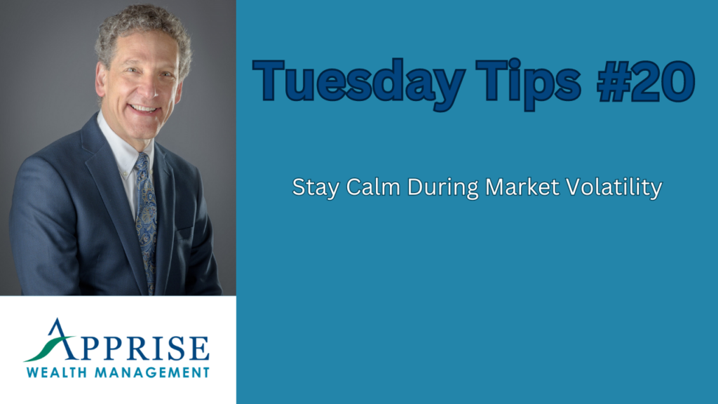 tuesday tips: staying calm during market volatility